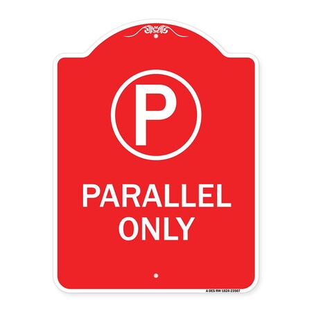 Signmission Parallel Parking Sign W/ Graphic, Red & White Aluminum Architectural Sign, 18" x 24", RW-1824-23507 A-DES-RW-1824-23507